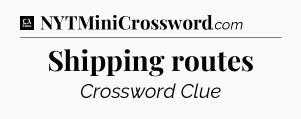 Shipping routes - LA Times Crossword