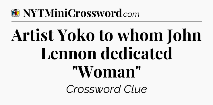 Artist Yoko to whom John Lennon dedicated 