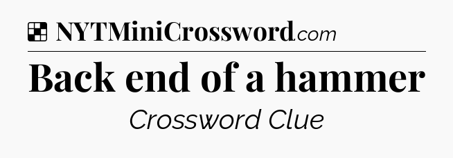 Solution: Back end of a hammer - NYT Crossword