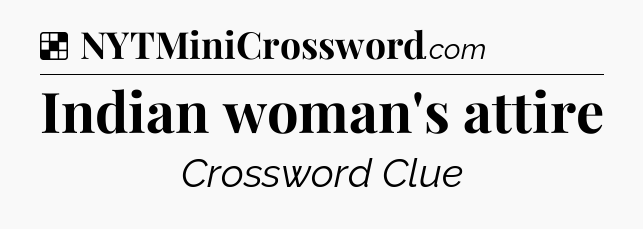 Solution: Indian woman's attire - NYT Crossword