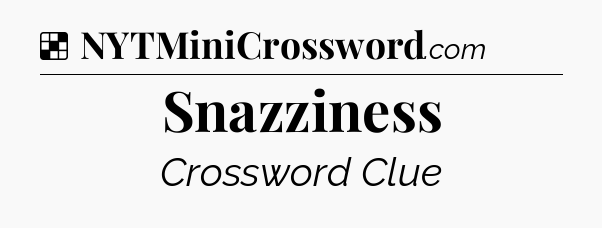 Solution: Snazziness - NYT Crossword