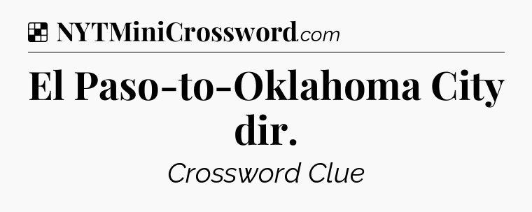 Solution: El Paso-to-Oklahoma City dir - NYT Crossword