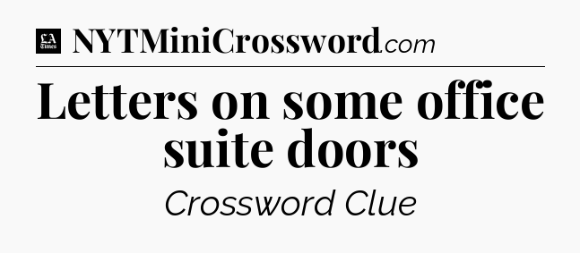 Letters on some office suite doors - LA Times Crossword