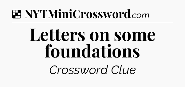 Solution: Letters on some foundations - NYT Crossword