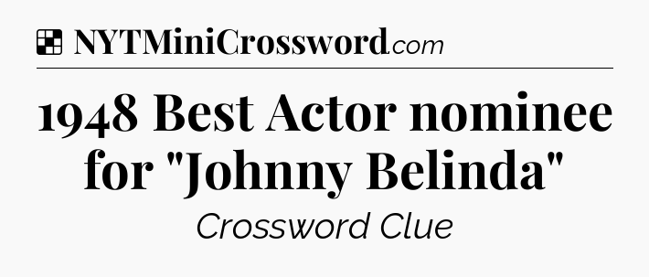 Solution: 1948 Best Actor nominee for 