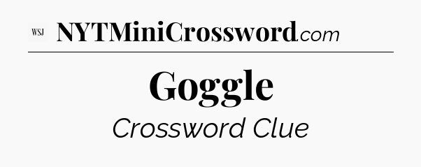 Goggle - WSJ Crossword