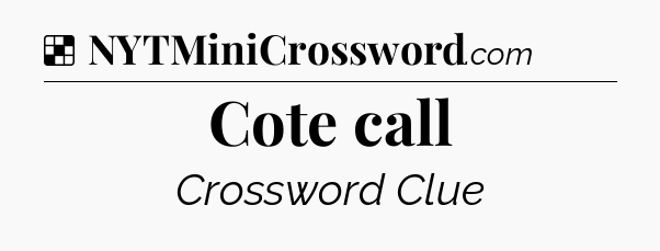Solution: Cote call - NYT Crossword