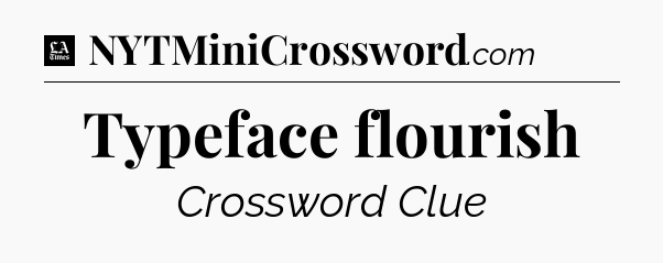 Typeface flourish - LA Times Crossword