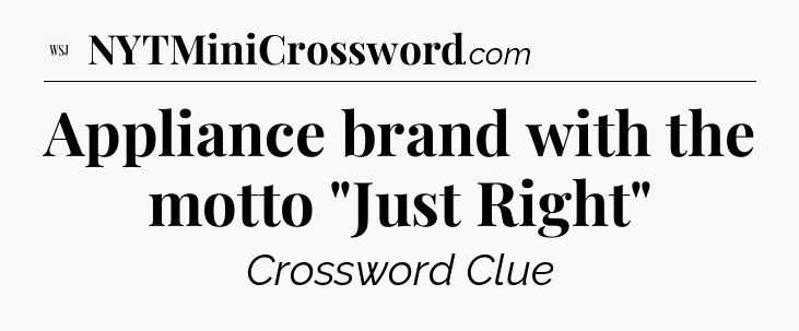 Appliance brand with the motto 
