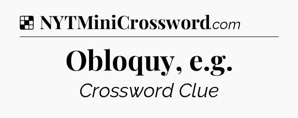 Solution: Obloquy, e.g - NYT Crossword