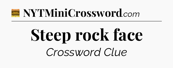 Steep rock face - Eugene Sheffer Crossword