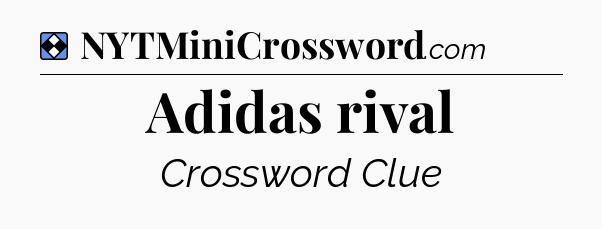 Solution: Adidas rival - NYT Mini Crossword