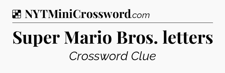 Solution: Super Mario Bros. letters - NYT Crossword
