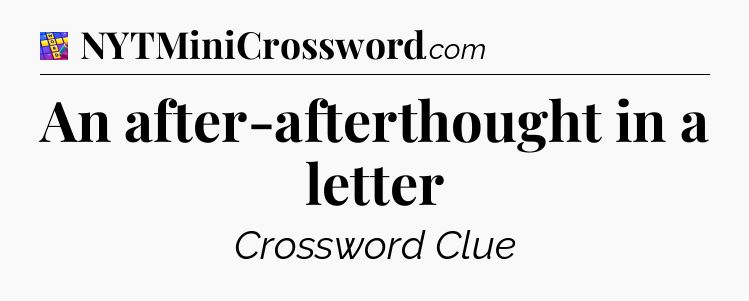 An after-afterthought in a letter Codycross
