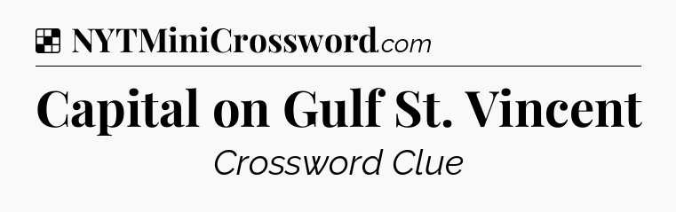 Solution: Capital on Gulf St. Vincent - NYT Crossword