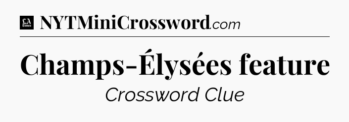 Champs-Élysées feature - LA Times Crossword