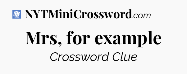 Mrs, for example Puzzle Page Crossword Clue