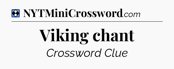 Solution: Viking chant - NYT Mini Crossword