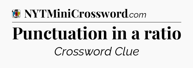 Punctuation in a ratio Crossword Clue