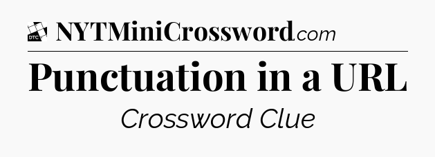 Punctuation in a URL - Daily Themed Classic Crossword