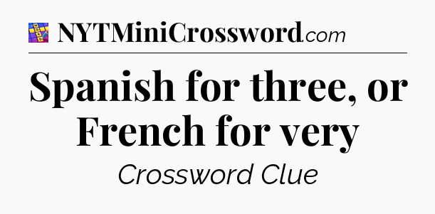 Spanish for three, or French for very Codycross