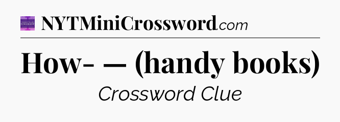 How- — (handy books) - Thomas Joseph Crossword