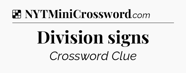 Solution: Division signs - NYT Crossword