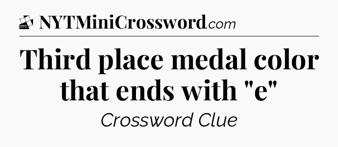 Third place medal color that ends with 