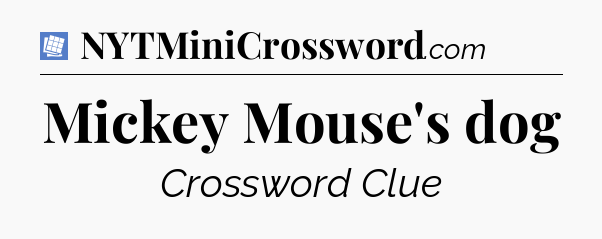 Mickey Mouse's dog Puzzle Page Crossword Clue