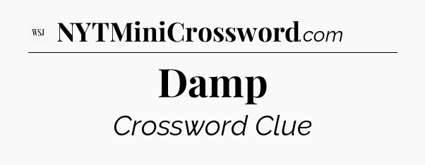 Damp - WSJ Crossword