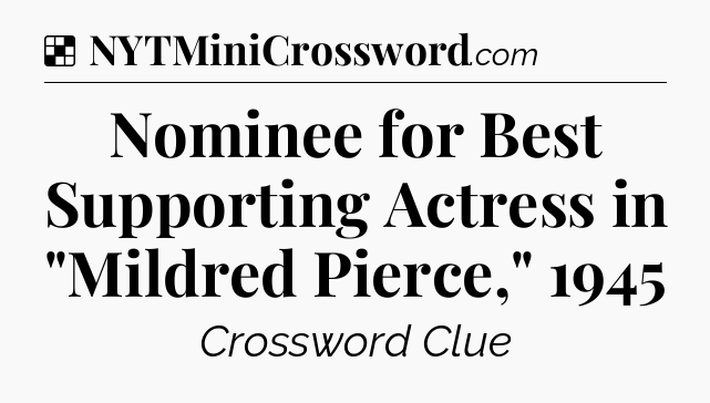 Solution: Nominee for Best Supporting Actress in 