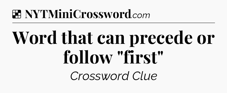 Solution: Word that can precede or follow 
