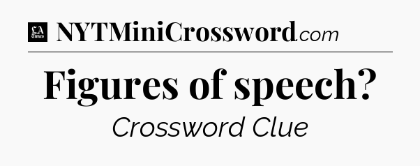 Figures of speech - LA Times Crossword