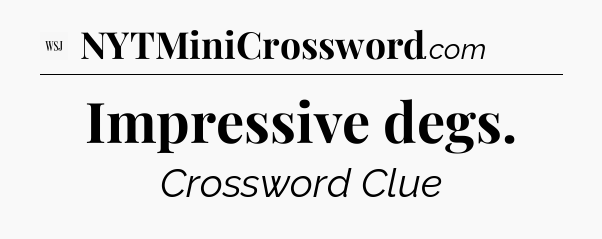 Impressive degs - WSJ Crossword