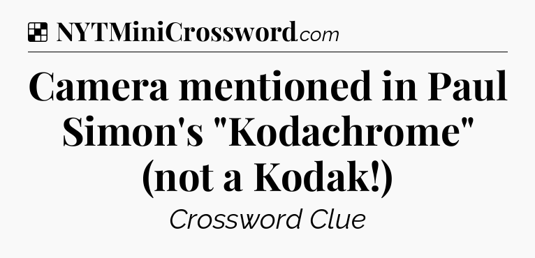 Solution: Camera mentioned in Paul Simon's 