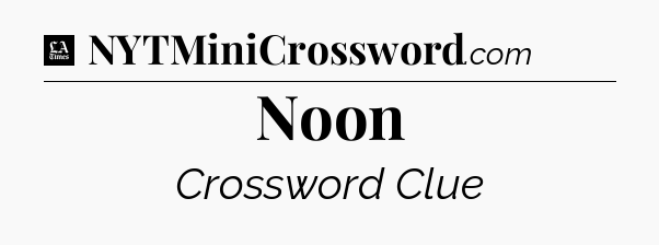 Noon - LA Times Crossword