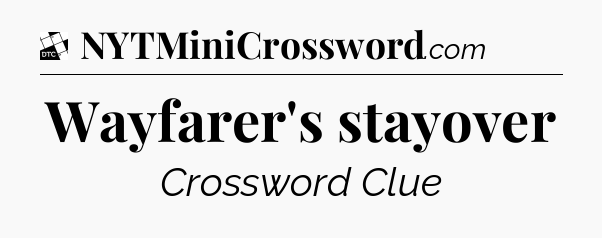 Wayfarer's stayover - Daily Themed Classic Crossword