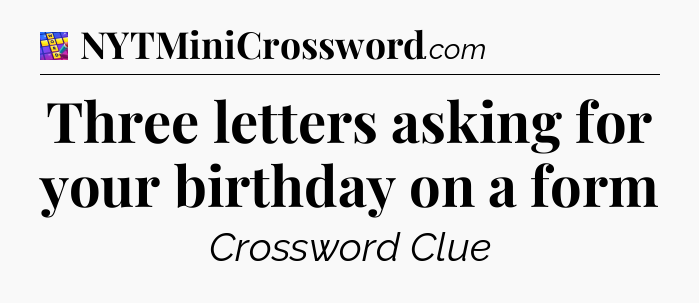 Three letters asking for your birthday on a form Codycross