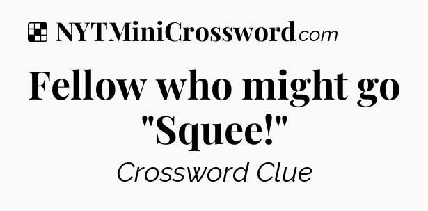 Solution: Fellow who might go 