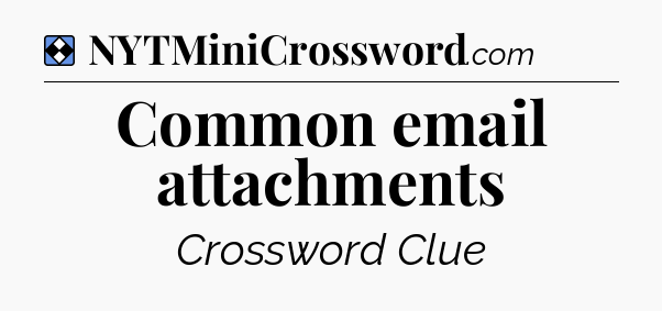 Solution: Common email attachments - NYT Mini Crossword