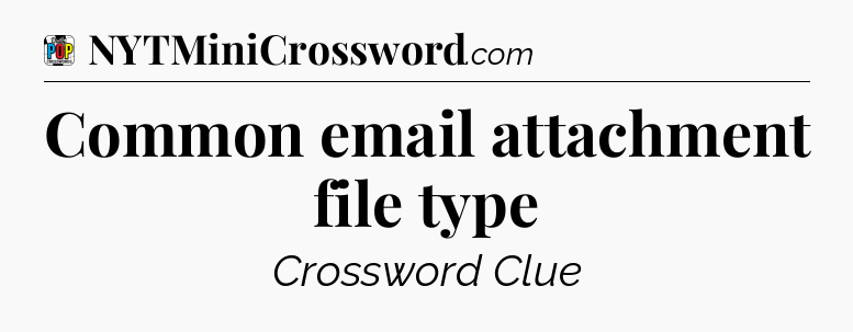 Common email attachment file type Crossword Clue