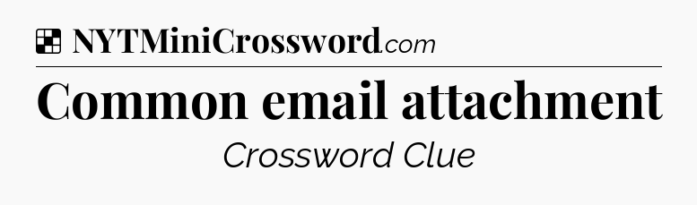 Solution: Common email attachment - NYT Crossword