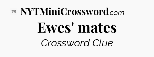 Ewes' mates - WSJ Crossword