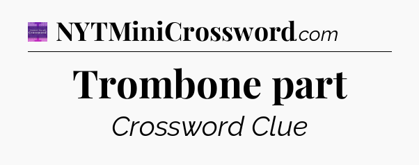 Trombone part - Thomas Joseph Crossword