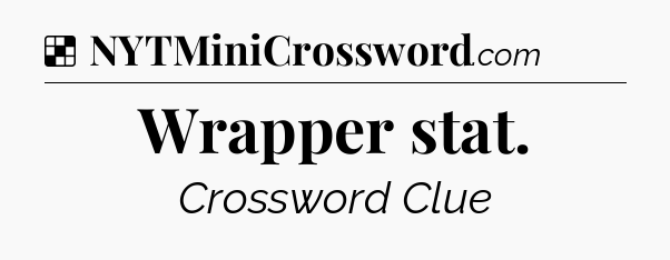 Solution: Wrapper stat - NYT Crossword