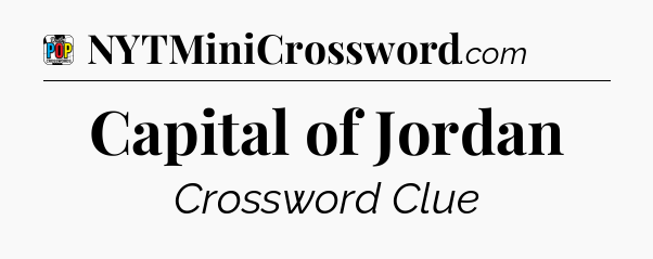 Capital of Jordan Crossword Clue