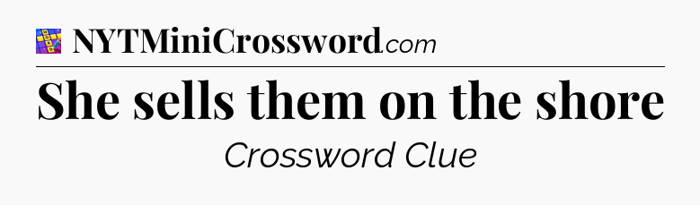 She sells them on the shore Codycross