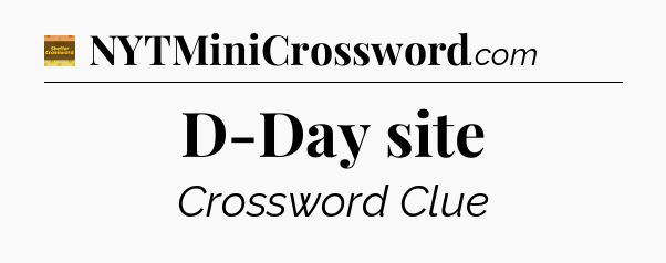 D-Day site crossword clue Eugene Sheffer