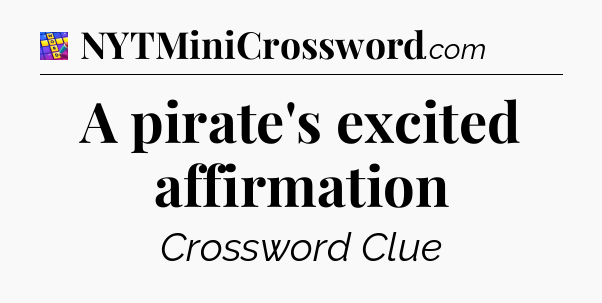 A pirate's excited affirmation Codycross