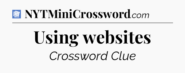 Using websites Puzzle Page Crossword Clue